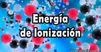 energia de ionizacion definicion